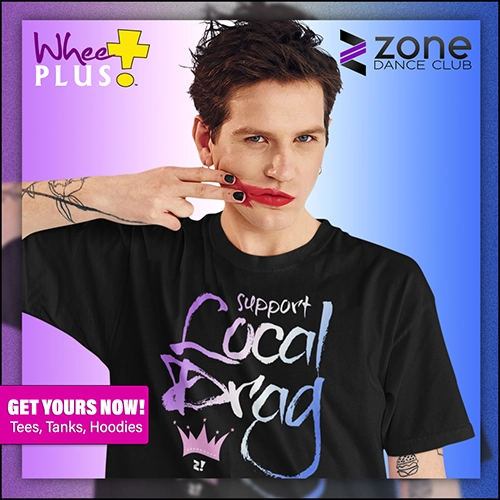 Support Local Drag T-Shirts, Tanks, Hoodies - Zone Dance Club with Whee! Pride